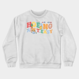 Gardening Funny Women Men Garden Hoeing Ain't Easy Gift For Men Women Crewneck Sweatshirt